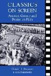 Classics On Screen / Ancient Greece and Rome on Film book by Alastair Blanshard & Kim Shahabudin