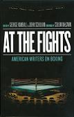 At the Fights: American Writers on Boxing book from Library of America