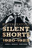 Buster Keaton's Silent Shorts, 1920-1923 book by by James Neibaur & Terri Niemi