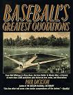 Baseball's Greatest Quotations book by Paul Dickson