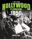 Behind The Scenes, Hollywood Filmmaking, 1950s book by Joel W. Finler