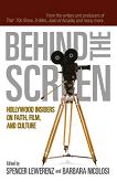 Behind the Screen, Hollywood Insiders on Faith, Film & Culture book