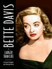 Bette Davis Larger than Life biography by Richard Schickel & George Perry