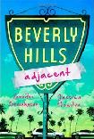 Beverly Hills Adjacent novel by Jennifer Steinhauer & Jessica Hendra