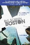Big Screen Boston book by Paul Sherman