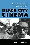 Black City Cinema / African American Urban Experience book by Paula J. Massood