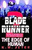 Blade Runner 2 Edge of Human novel by K.W. Jeter