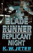 Blade Runner 3 Replicant Night novel by K.W. Jeter