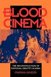Blood Cinema, Reconstruction of National Identity in Spain book by Marsha Kinder