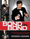 Reflections on 50 years of James Bond Movies book by Sir Roger Moore
