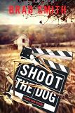 Shoot The Dog mystery novel by Brad Smith (Virgil Cain)