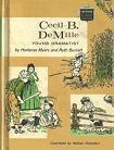 Cecil B. DeMille: Young Dramatist book by Hortense Myers & Ruth Burnett