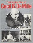Complete Films of Cecil B. Demille book by Gene Ringgold & DeWitt Bodeen