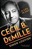 DeMille biography by Simon Louvish