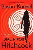 Dial H for Hitchcock mystery novel by Susan Kandel