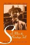Smile When The Raindrops Fall Charley Chase biography by Brian Anthony & Andy Edmonds