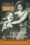 Charlie Chaplin Intimate Close-Ups book by Georgia Hale