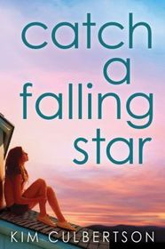 Catch a Falling Star novel by Kim Culbertson