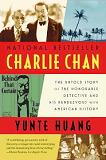 Charlie Chan, The Untold Story book by Yunte Huang
