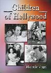 Children of Hollywood, Growing Up As The Sons & Daughters of Stars book by Michelle Vogel