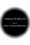 Cinemas of Ireland book edited by Isabelle le Corff & Estelle Epinoux