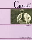 Claude Chabrol biography by Jol Magny
