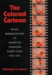 The Colored Cartoon book by Christopher P. Lehman