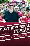 Controversial Cinema / Films That Outraged America book by Kendall R. Phillips