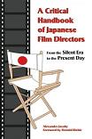 Critical Handbook of Japanese Film Directors book by Alexander Jacoby