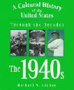 Cultural History of the United States - The 1940s book by Michael V. Uschan