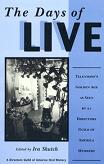 The Days of Live {TV} book edited by Ira Skutch