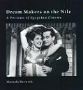 Dream Makers on the Nile / Egyptian Cinema book by Mustafa Darwish