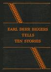 Earl Derr Biggers Tells Ten Stories