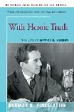 Heroic Truth / Life of Edward R. Murrow biography by Norman H. Finkelstein