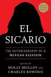 El Sicario, Autobiography of a Mexican Assassin book edited by Molly Molloy & Charles Bowden