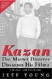 Elia Kazan, The Master Director book edited by Jeff Young