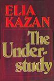 'The Understudy' novel by Elia Kazan