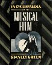 Encyclopaedia of The Musical Film book by Stanley Green
