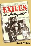Exiles in Hollywood book by David Wallace