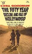 Fifty Year Decline & Fall of Hollywood book by Ezra Goodman