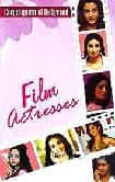 Encyclopedia of Bollywood Film Actresses book by Renu Saran