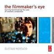 The Filmmaker's Eye book by Gustavo Mercado