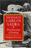 The Films of Carlos Saura book by Marvin D'Lugo