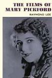 Films of Mary Pickford book by Raymond Lee