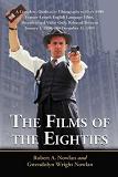 Films of The Eighties 2-volume set by Robert A. & Gwendolyn Wright Nowlan