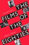 Films of The Eighties book by William J. Palmer