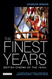 The Finest Years British Cinema of the 1940s book by Charles Drazin