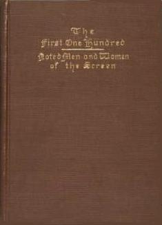 First One Hundred Noted Men and Women of the Screen book by Carolyn Lowrey