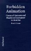 Forbidden Animation, Censored Cartoons & Blacklisted Animators In America book by Karl F. Cohen