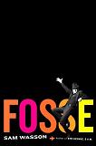 Fosse biography by Sam Wasson